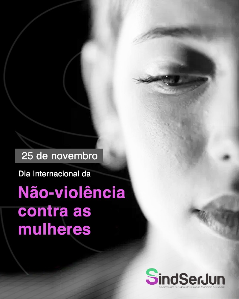 25 De Novembro Dia Internacional Da Não Violência Contra A Mulher Sindserjun 2431